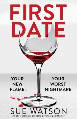 First Date: An absolutely jaw-dropping psychological thriller