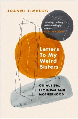 Letters to My Weird Sisters: On Autism and Feminism