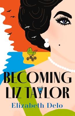 Becoming Liz Taylor