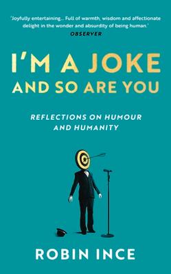 I'm a Joke and So Are You: Reflections on Humour and Humanity