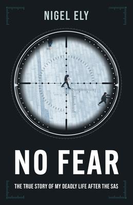 No Fear: The true story of my deadly life after the SAS Subscription