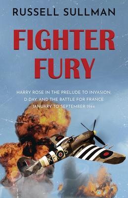 Fighter Fury: A gripping WWII aviation thriller