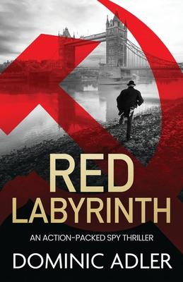 Red Labyrinth: a gripping and action-packed Cold War thriller