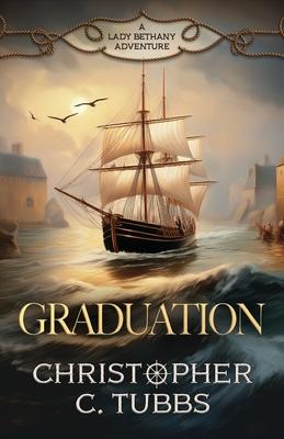 Graduation: a thrilling historical naval adventure