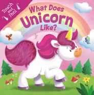 What Does Unicorn Like?: Touch & Feel Board Book Subscription