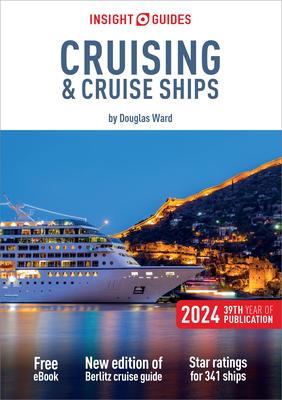 Insight Guides Cruising & Cruise Ships 2024 (Cruise Guide with Ebook)