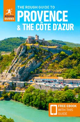 The Rough Guide to Provence & the Cote d'Azur (Travel Guide with Ebook)