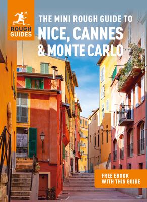 The Mini Rough Guide to Nice, Cannes & Monte Carlo (Travel Guide with Ebook)