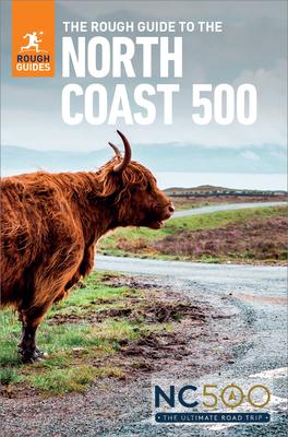 The Rough Guide to the North Coast 500: Compact Travel Guide with eBook Subscription