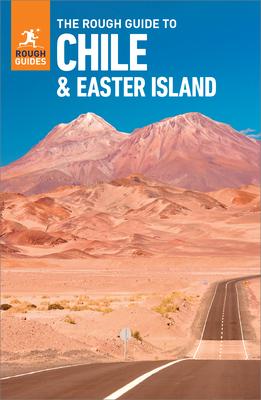 The Rough Guide to Chile & Easter Island: Travel Guide with eBook Subscription