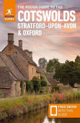 The Rough Guide to the Cotswolds, Stratford-Upon-Avon & Oxford: Travel Guide with eBook