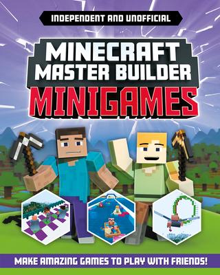 Master Builder: Minecraft Minigames (Independent & Unofficial): Amazing Games to Make in Minecraft