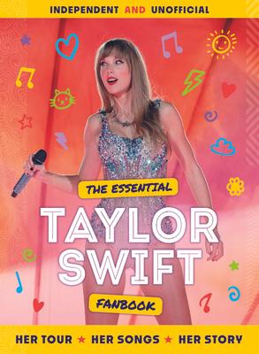 The Essential Taylor Swift Fanbook