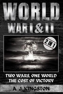 World War I & II: Two Wars, One World: The Cost of Victory