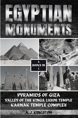 Egyptian Monuments: Pyramids Of Giza, Valley Of The Kings, Luxor Temple, Karnak Temple Complex