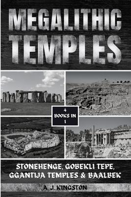 Megalithic Temples: Stonehenge, Gobekli Tepe, Ggantija Temples & Baalbek