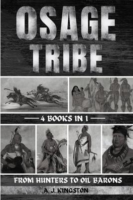 Osage Tribe: From Hunters To Oil Barons