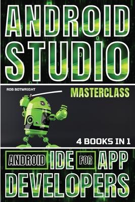 Android Studio Masterclass: Android IDE For App Developers