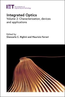 Integrated Optics: Characterization, Devices, and Applications