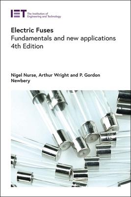 Electric Fuses: Fundamentals and New Applications