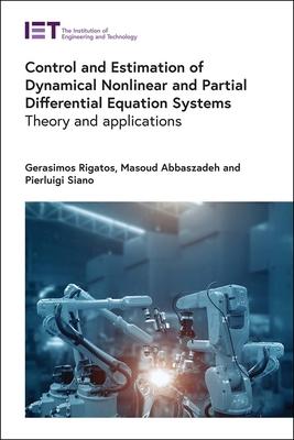 Control and Estimation of Dynamical Nonlinear and Partial Differential Equation Systems: Theory and Applications Subscription