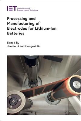 Processing and Manufacturing of Electrodes for Lithium-Ion Batteries