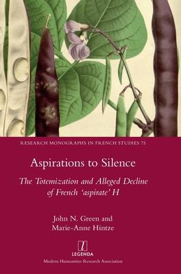 Aspirations to Silence: The Totemization and Alleged Decline of the French 'aspirate' H Subscription