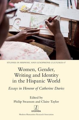 Women, Gender, Writing and Identity in the Hispanic World: Essays in Honour of Catherine Davies Subscription