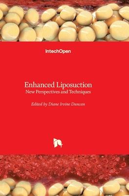 Enhanced Liposuction: New Perspectives and Techniques