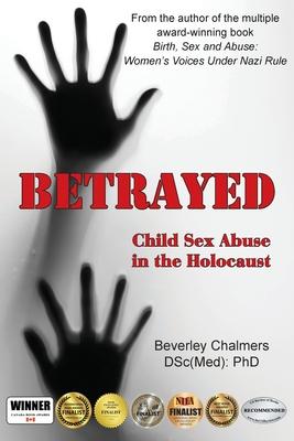 Betrayed: Child Sex Abuse in the Holocaust