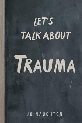 Let's Talk About Trauma