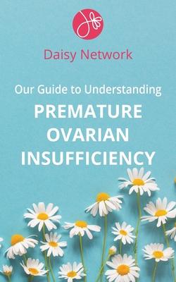 Our Guide to Understanding Premature Ovarian Insufficiency