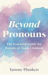 Beyond Pronouns: The Essential Guide for Parents of Trans Children Subscription
