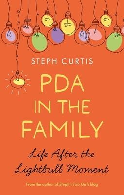 PDA in the Family: Life After the Lightbulb Moment