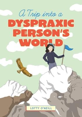 A Trip Into a Dyspraxic Person's World Subscription