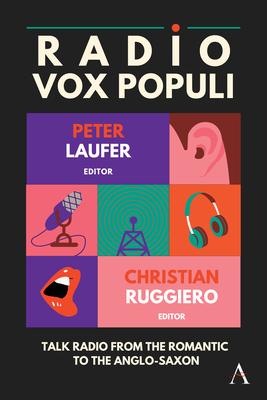 Radio Vox Populi: Talk Radio from the Romantic to the Anglo-Saxon Subscription