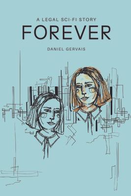 Forever: A Legal Sci-Fi Story