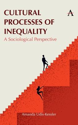 Cultural Processes of Inequality: A Sociological Perspective