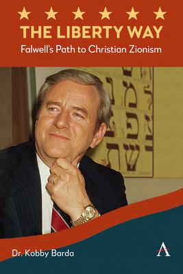 The Liberty Way: Falwell's Path to Christian Zionism Subscription