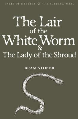 The Lair of the White Worm and the Lady of the Shroud