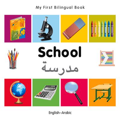 My First Bilingual Book-School (English-Arabic)