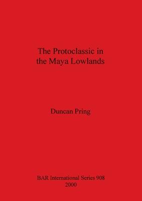 The Protoclassic in the Maya Lowlands