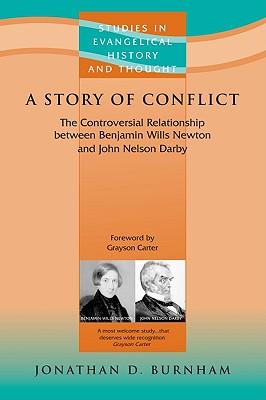 A Story of Conflict: The Controversial Relationship Between Benjamin Wills Newton and John Nelson Darby