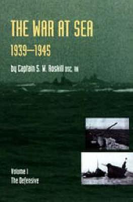 War at Sea 1939-45: Volume I The DefensiveOFFICIAL HISTORY OF THE SECOND WORLD WAR.