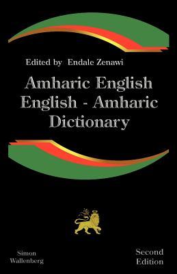 Amharic English, English Amharic Dictionary: A Modern Dictionary of the Amharic Language