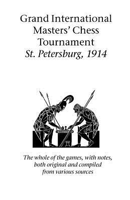 Grand International Masters' Chess Tournament St. Petersburg, 1914