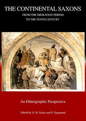 The Continental Saxons from the Migration Period to the Tenth Century: An Ethnographic Perspective