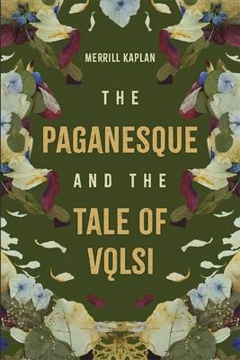 The Paganesque and the Tale of V&#491;lsi