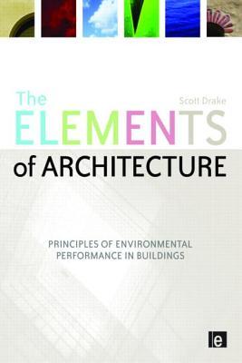 The Elements of Architecture: Principles of Environmental Performance in Buildings