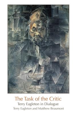 The Task of the Critic: Terry Eagleton in Dialogue